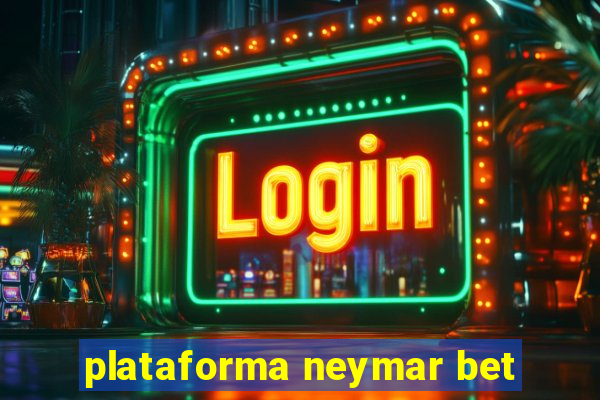 plataforma neymar bet